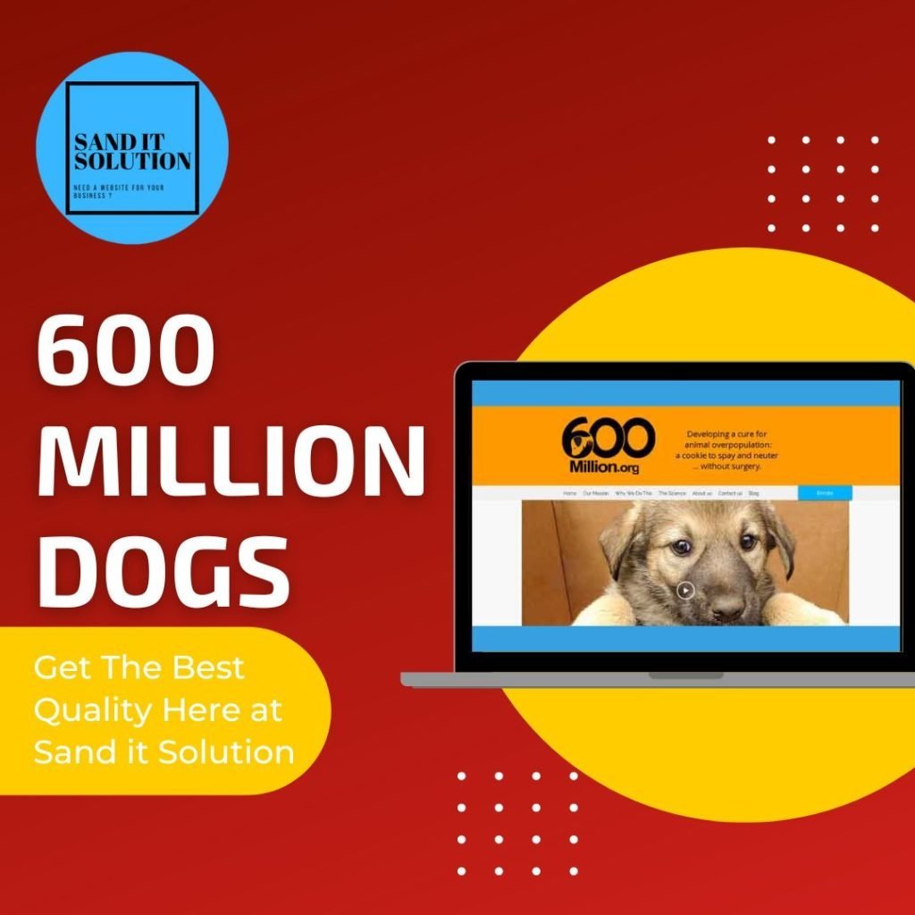 600 MILLION DOGS BY SAND IT SOLUTION