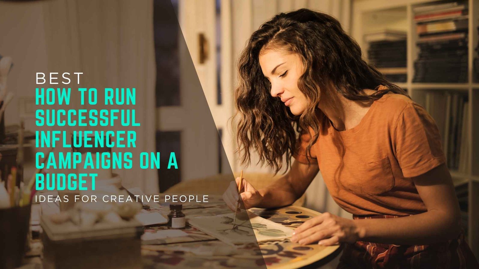 How to Run Successful Influencer Campaigns on a Budget