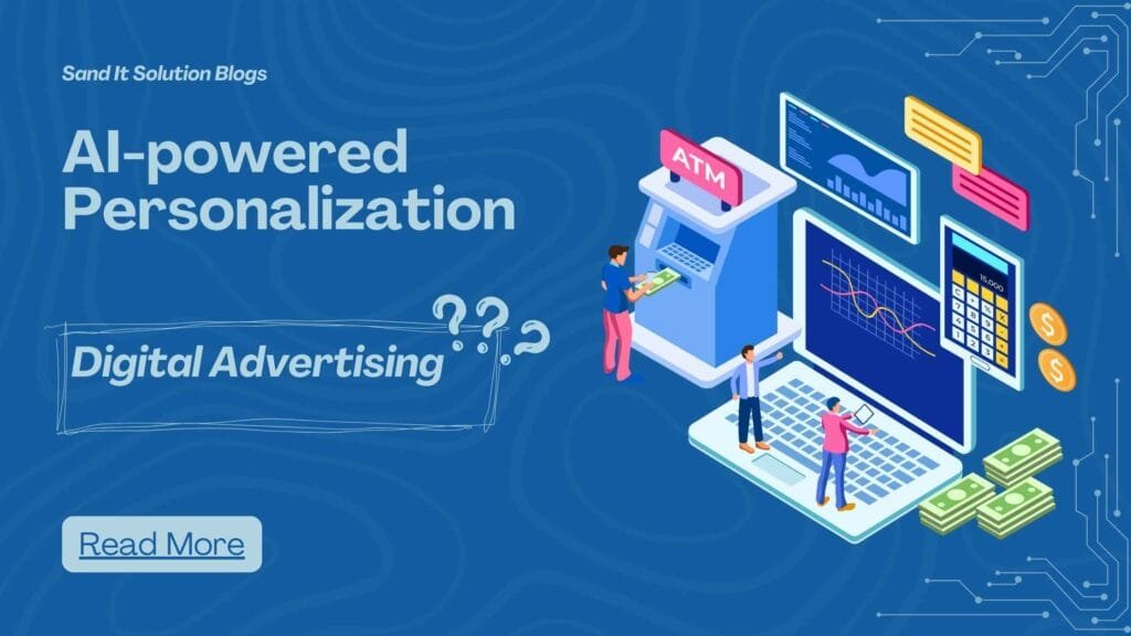 AI-Powered Personalization in Digital Advertising: The Future of Marketing