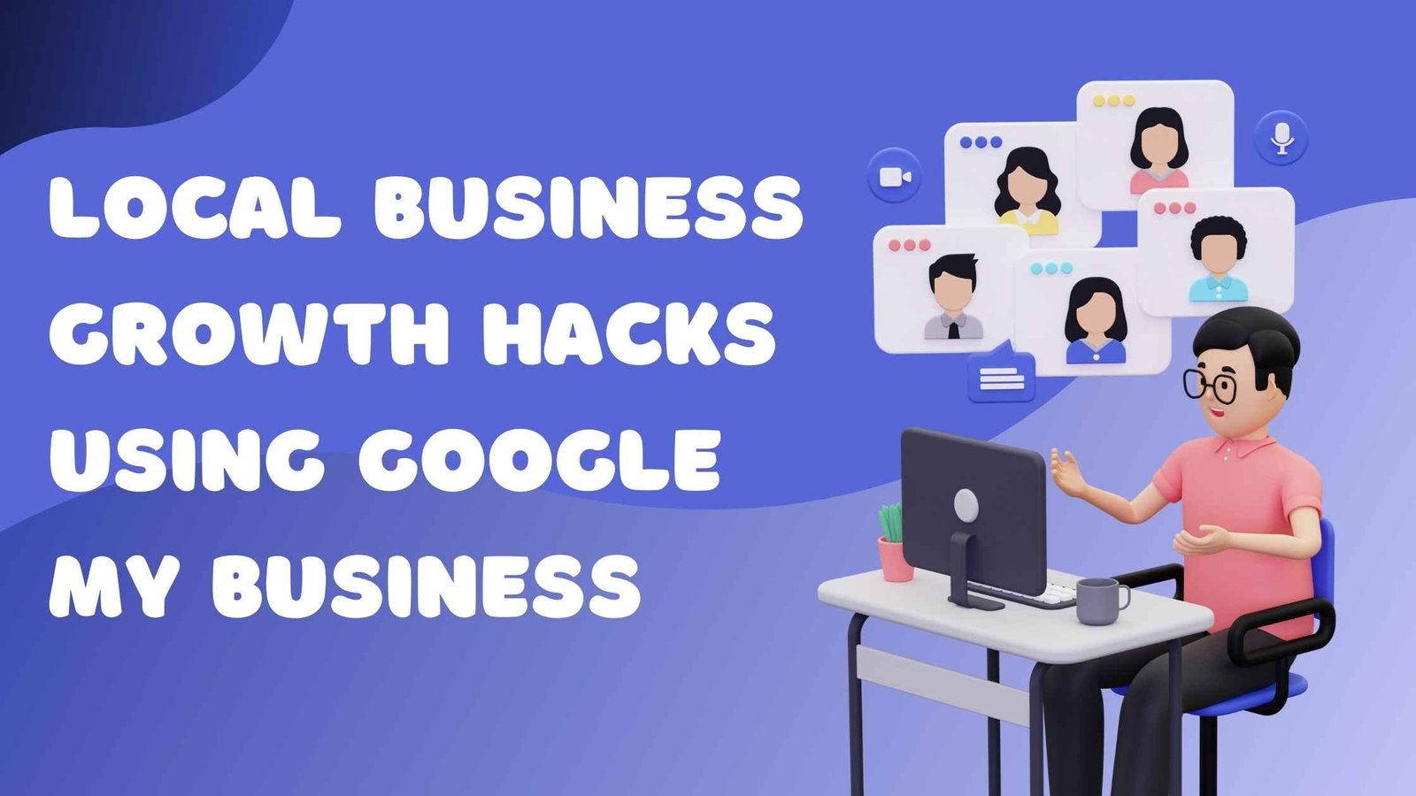 Local Business Growth Hacks Using Google My Business