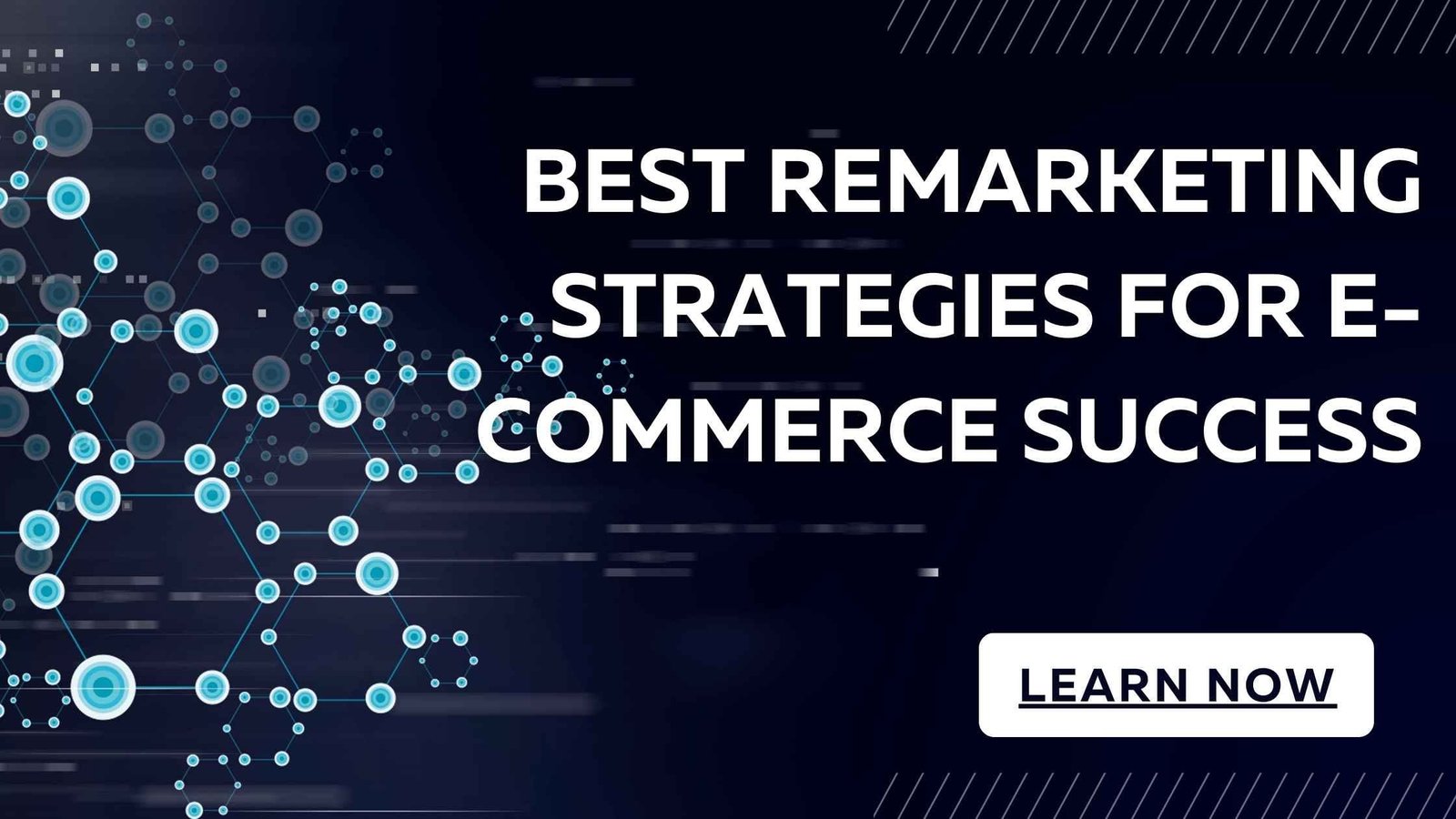 Best Remarketing Strategies for E-Commerce Success