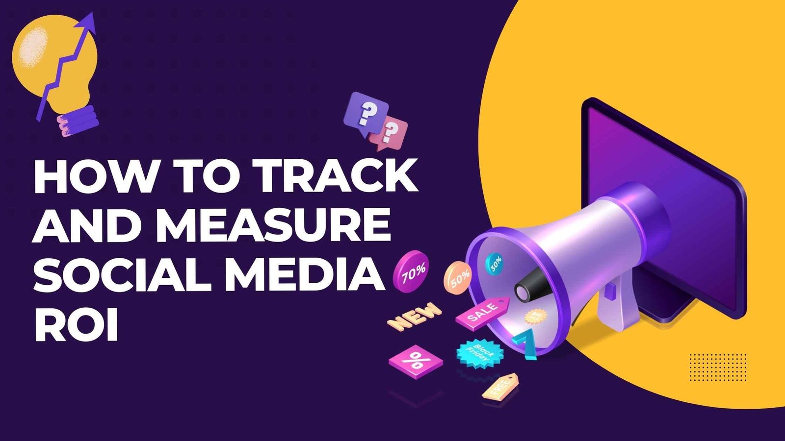 How to Track and Measure Social Media ROI