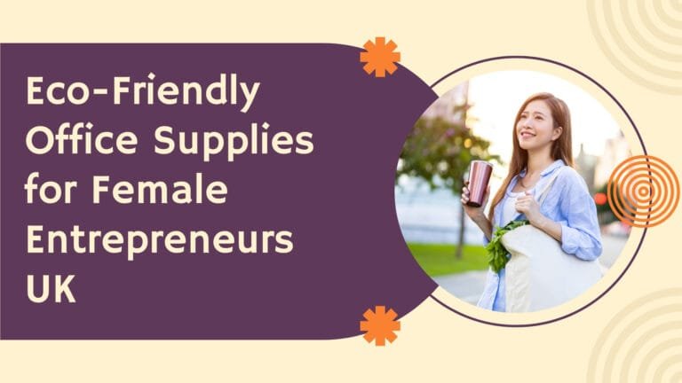 View of Eco-Friendly Office Supplies for Female Entrepreneurs UK