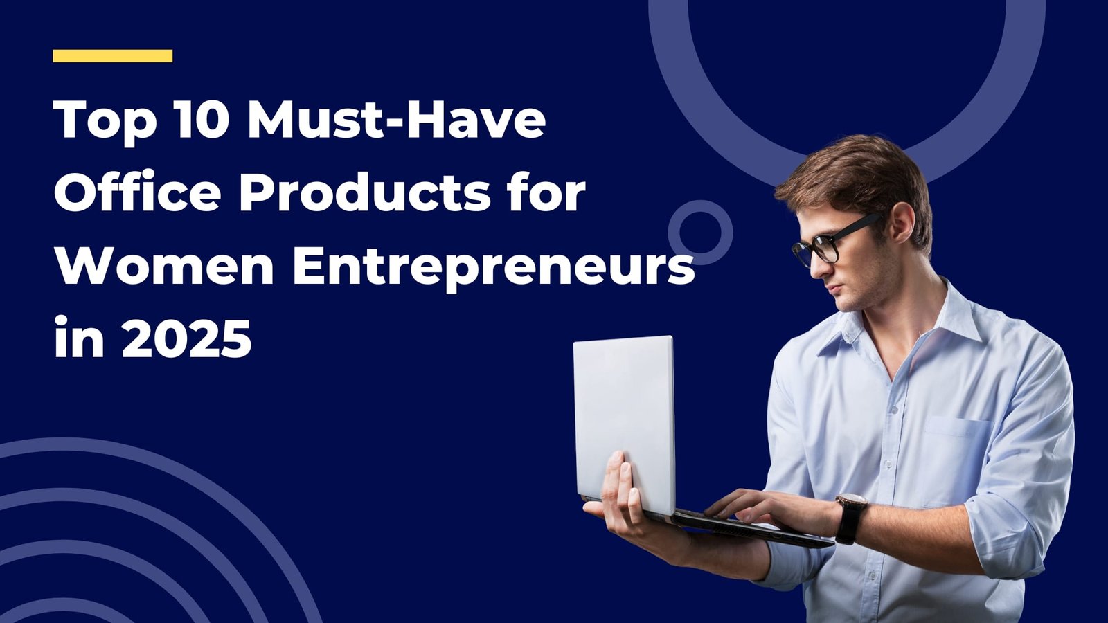 Top 10 Must-Have Office Products for Women Entrepreneurs in 2025