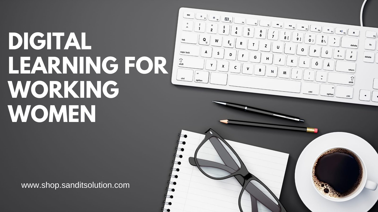 Digital Learning for Working Women