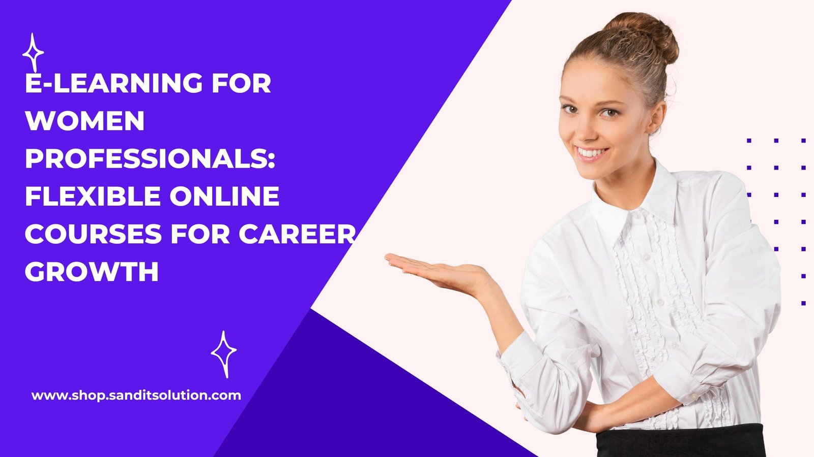 E-Learning for Women Professionals Flexible Online Courses for Career Growth